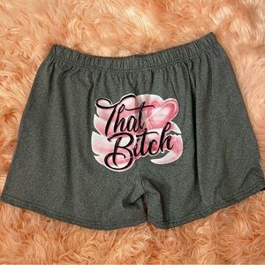 That B!tch shorts